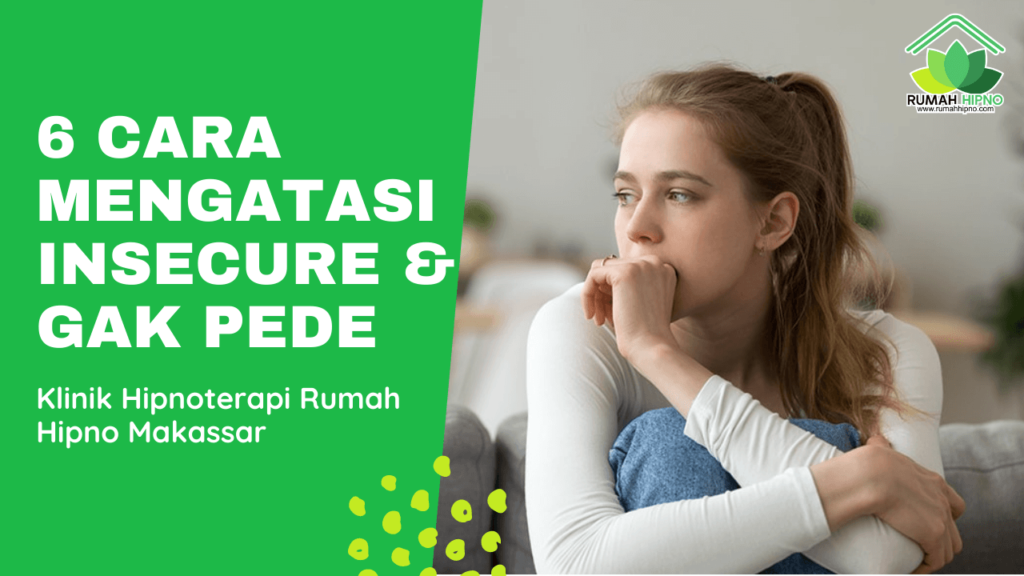 Cara Mengatasi Insecure